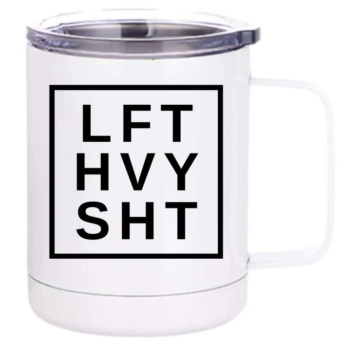 Lift Heavy Shit Front & Back 12oz Stainless Steel Tumbler Cup