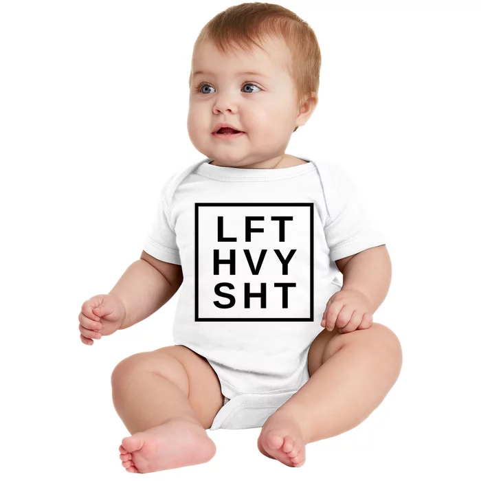 Lift Heavy Shit Baby Bodysuit