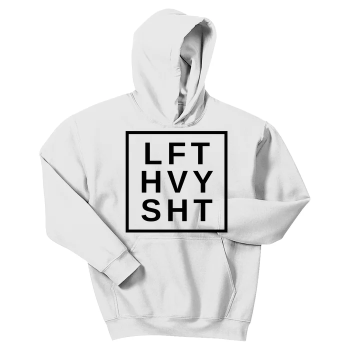 Lift Heavy Shit Kids Hoodie