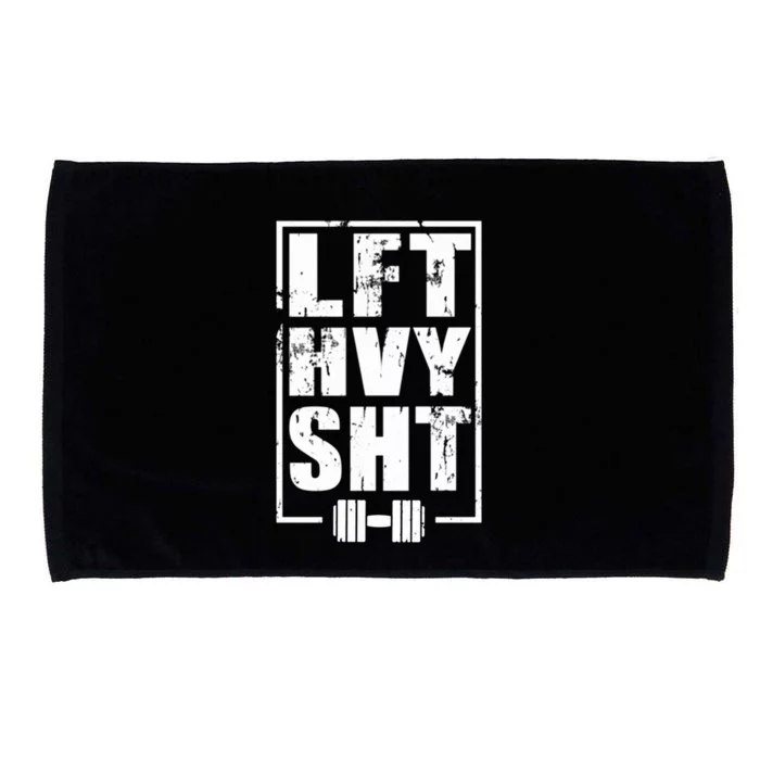 Lft Hvy Sht Lift Heavy Gym Workout Funny Gift Microfiber Hand Towel