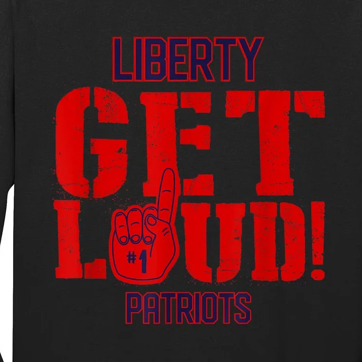 Liberty High School Get Loud Patriots Tall Long Sleeve T-Shirt