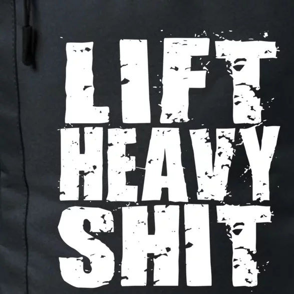 Lift Heavy Shit Powerlifter Workout Gym Great Gift Daily Commute Backpack