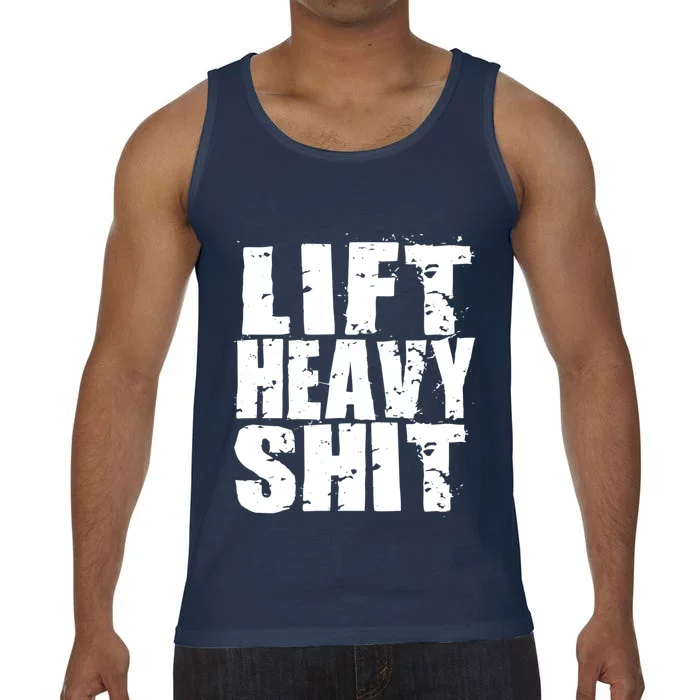 Lift Heavy Shit Powerlifter Workout Gym Great Gift Comfort Colors® Tank Top