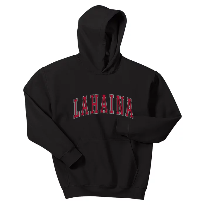 Lahaina Hawaii Souvenir Vacation College Style Text Kids Hoodie