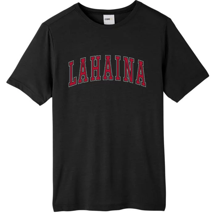 Lahaina Hawaii Souvenir Vacation College ChromaSoft Performance T-Shirt