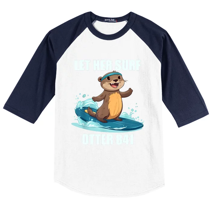 Let Her Surf Otter 841 Baseball Sleeve Shirt