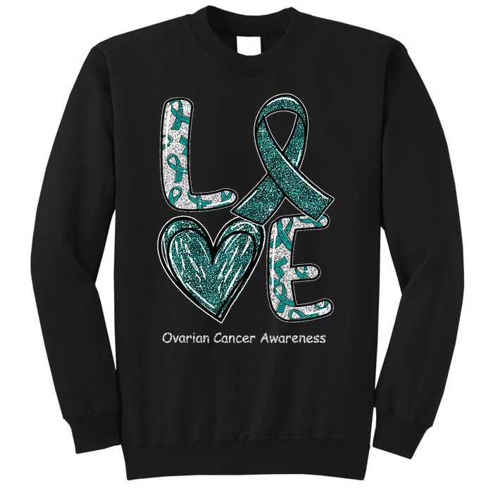 LOVE Heart Teal Ribbon Ovarian Cancer Awareness Gifts Tall Sweatshirt