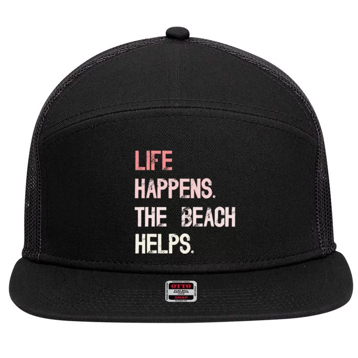 Life Happens The Beach Helps Funny Saying 7 Panel Mesh Trucker Snapback Hat