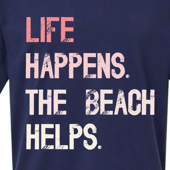 Life Happens The Beach Helps Funny Saying Sueded Cloud Jersey T-Shirt