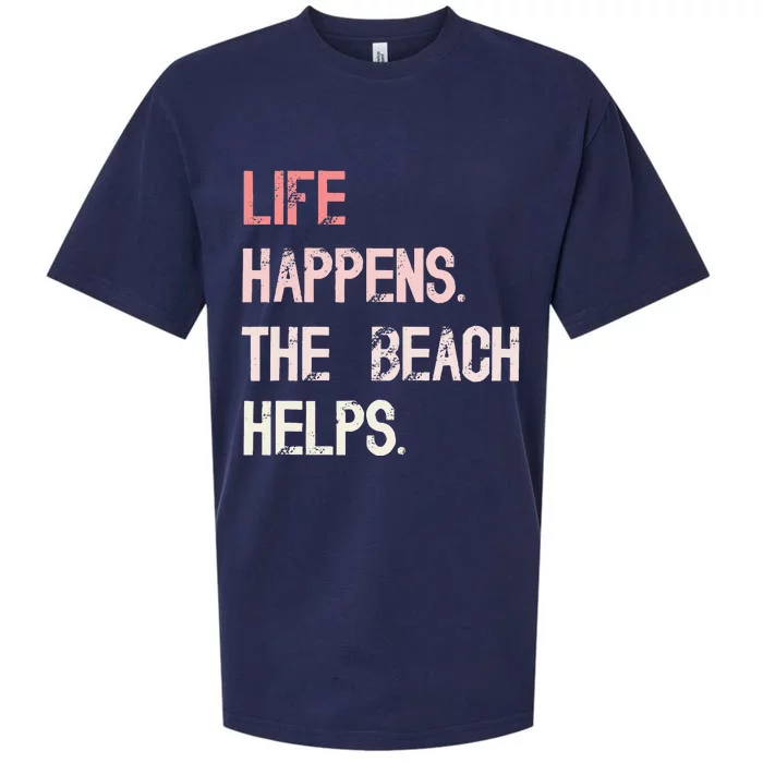 Life Happens The Beach Helps Funny Saying Sueded Cloud Jersey T-Shirt