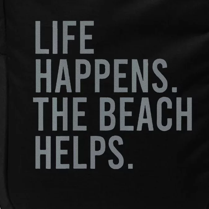 Life Happens The Beach Helps Impact Tech Backpack