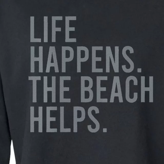 Life Happens The Beach Helps Cropped Pullover Crew