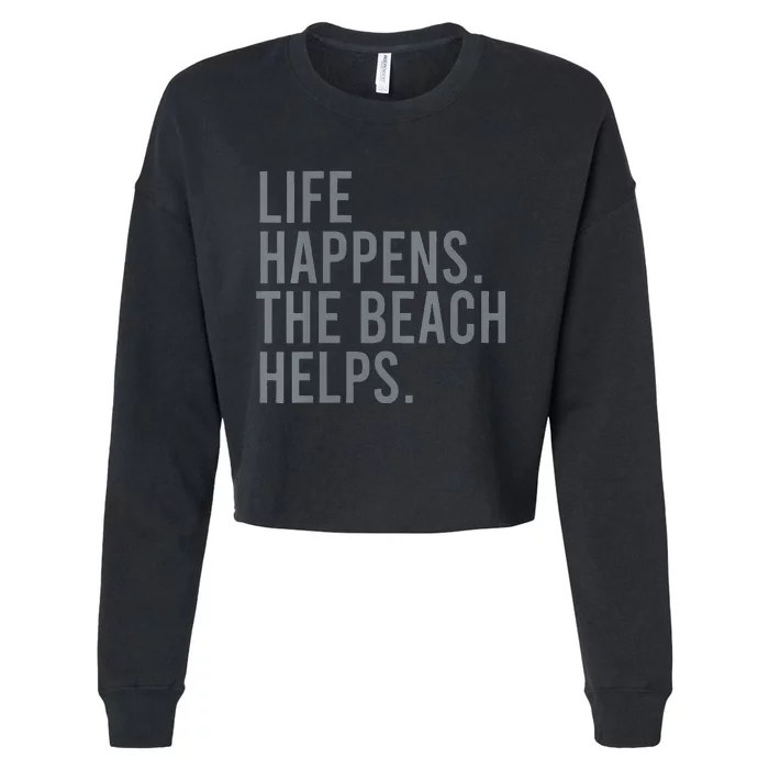 Life Happens The Beach Helps Cropped Pullover Crew