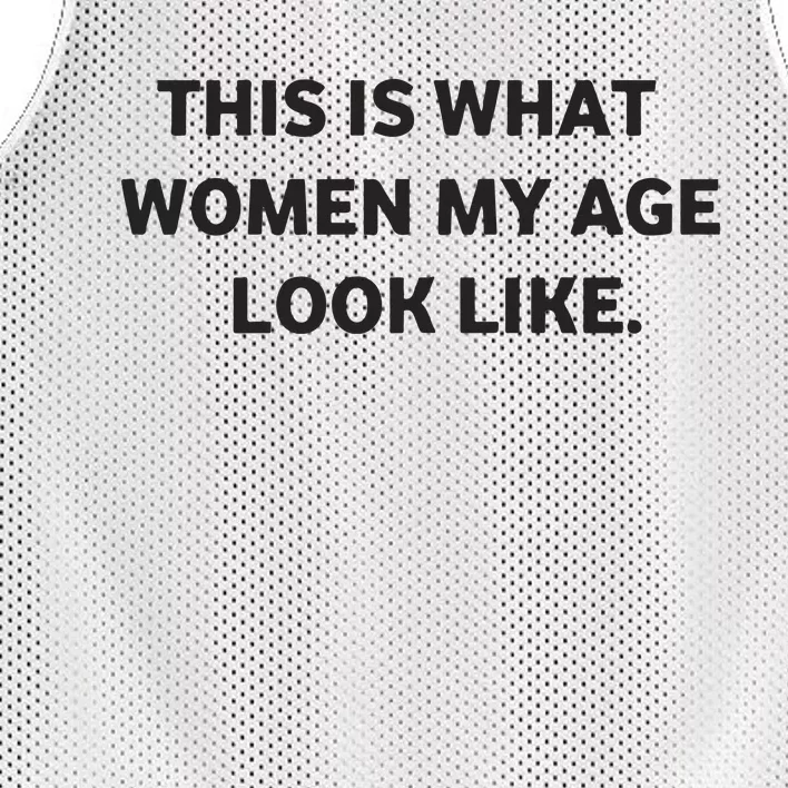 Leslie Horton This Is What Women My Age Look Like Mesh Reversible Basketball Jersey Tank