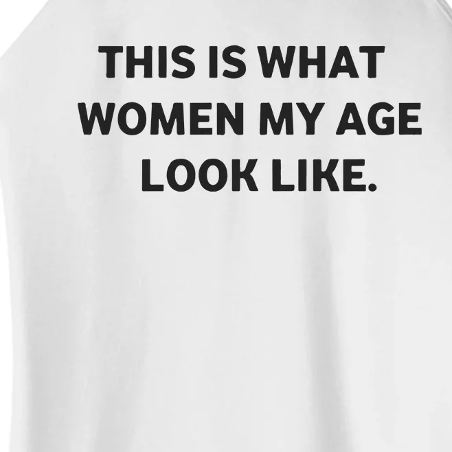 Leslie Horton This Is What Women My Age Look Like Women’s Perfect Tri Rocker Tank