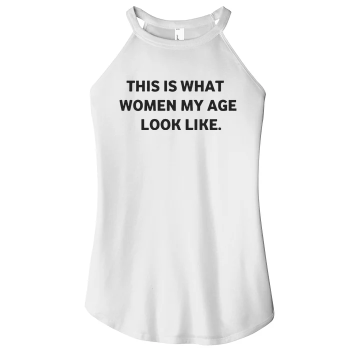 Leslie Horton This Is What Women My Age Look Like Women’s Perfect Tri Rocker Tank