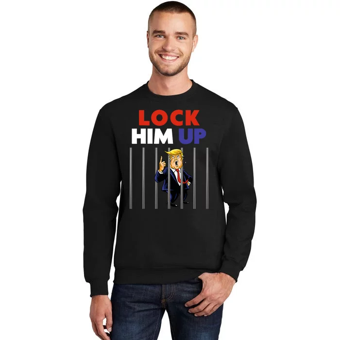 Lock Him Up Anti Trump Political Tall Sweatshirt