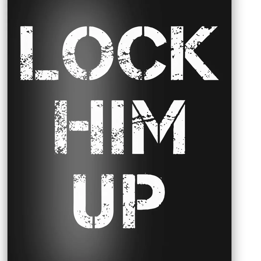 Lock Him Up Anti Trump Poster