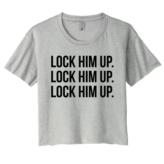 Lock Him Up Lock Him Up Lock Him Up Great Gift Women's Crop Top Tee