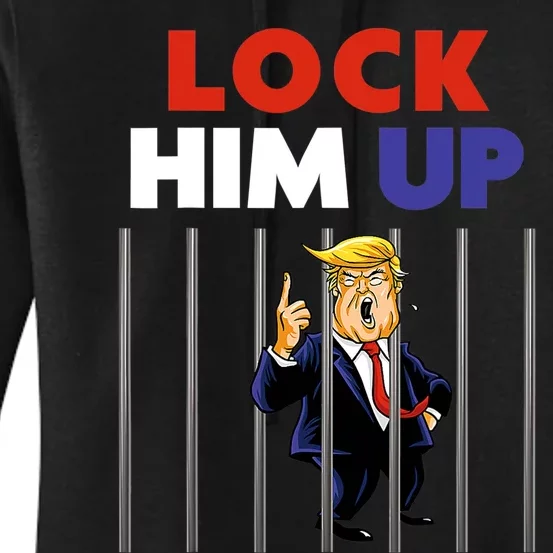 Lock Him Up Anti Trump Political Women's Pullover Hoodie