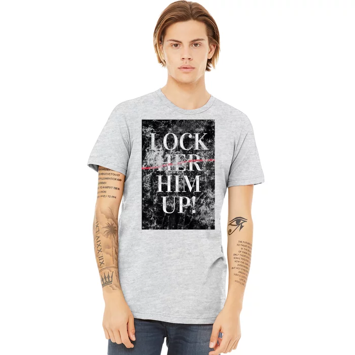 Lock Him Up Anti Trump Funny Mike Flynn Pro Hillary Premium T-Shirt