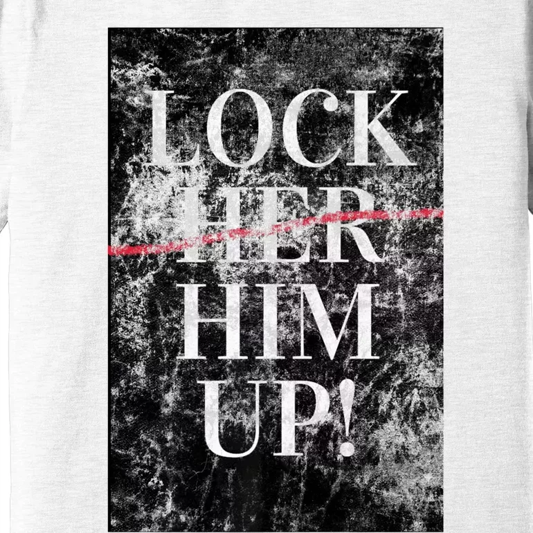 Lock Him Up Anti Trump Funny Mike Flynn Pro Hillary Premium T-Shirt