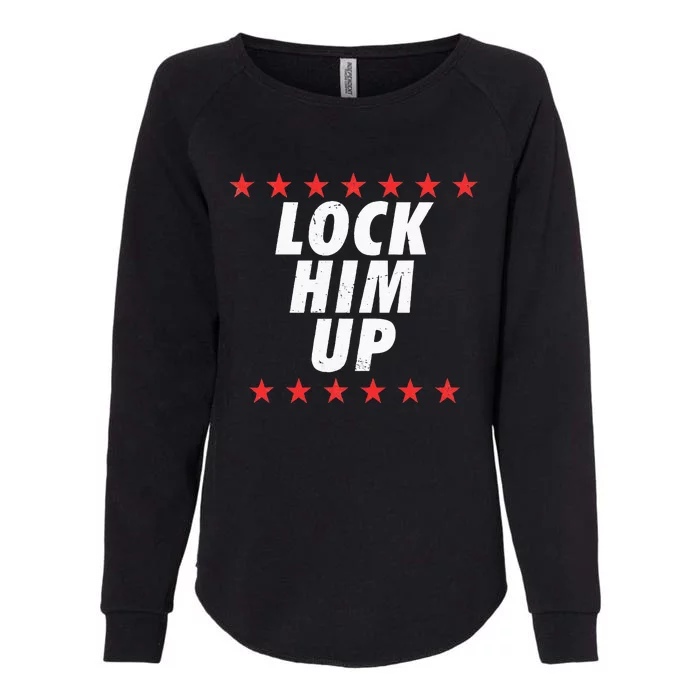 Lock Him Up Anti Trump Womens California Wash Sweatshirt