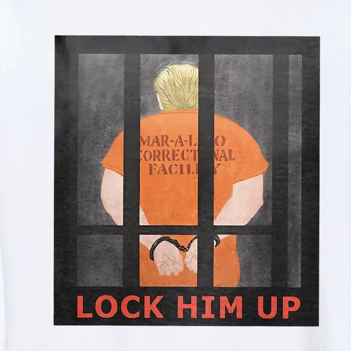 Lock Him Up Anti Trump Garment-Dyed Sweatshirt