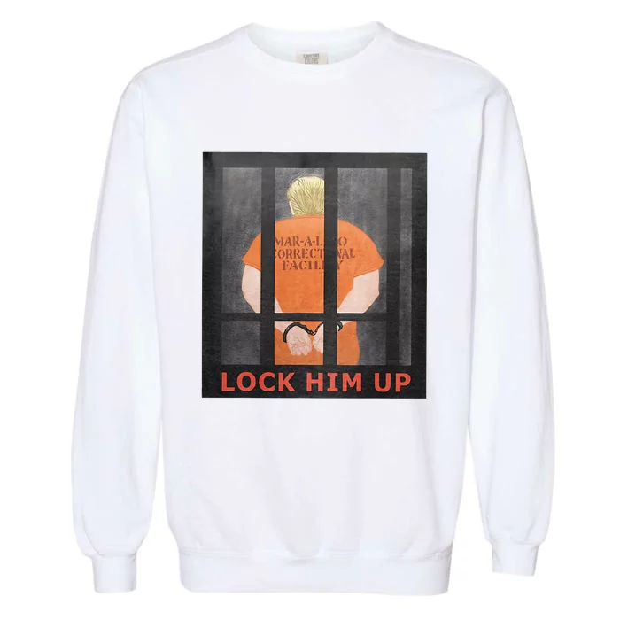 Lock Him Up Anti Trump Garment-Dyed Sweatshirt