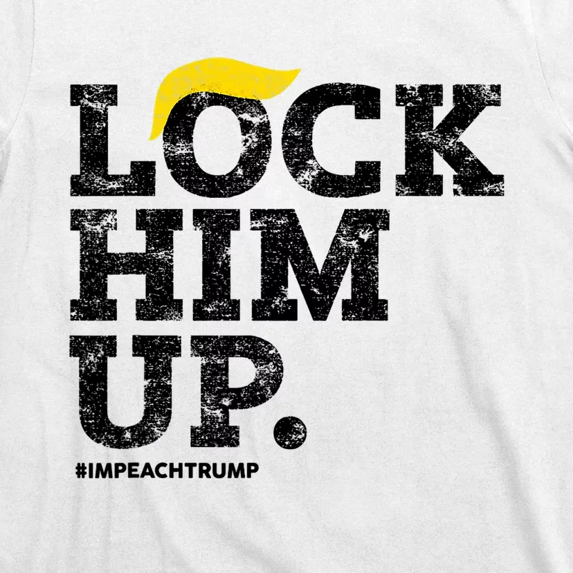 Lock Him Up! Anti Trump Resistance Movement! T-Shirt