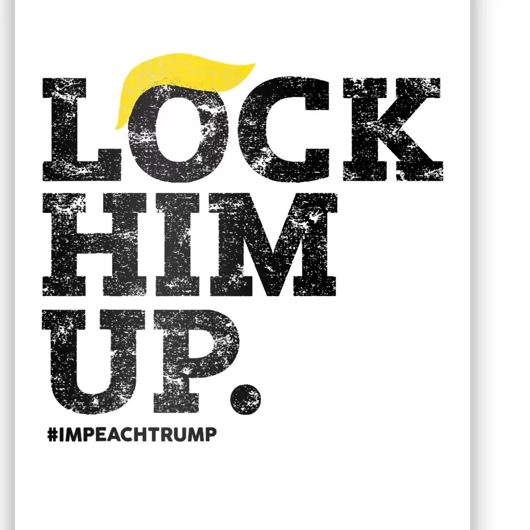 Lock Him Up! Anti Trump Resistance Movement! Poster