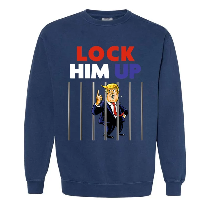 Lock Him Up Anti Trump Political Garment-Dyed Sweatshirt