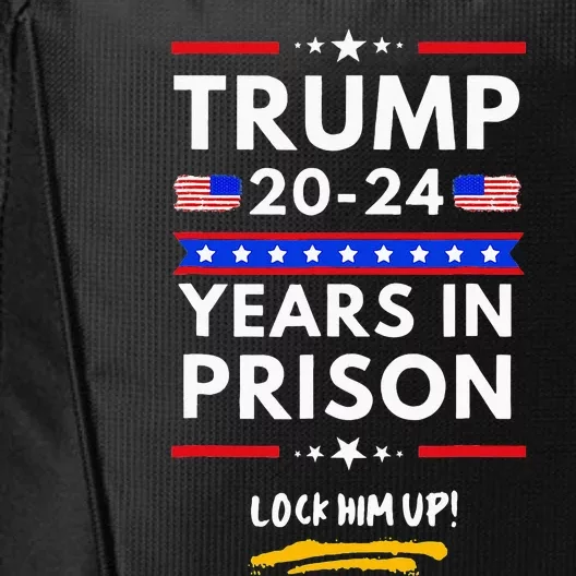 Lock Him Up 2020 2024 Years In Prison Anti Trump Political City Backpack