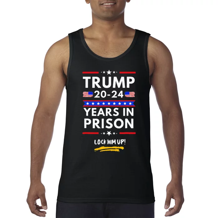 Lock Him Up 2020 2024 Years In Prison Anti Trump Political Tank Top