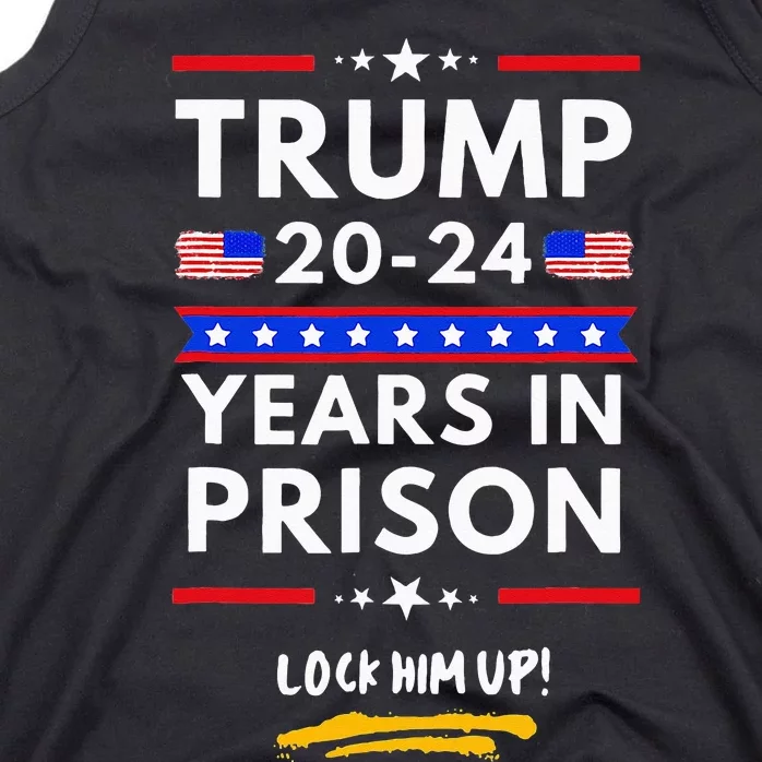 Lock Him Up 2020 2024 Years In Prison Anti Trump Political Tank Top