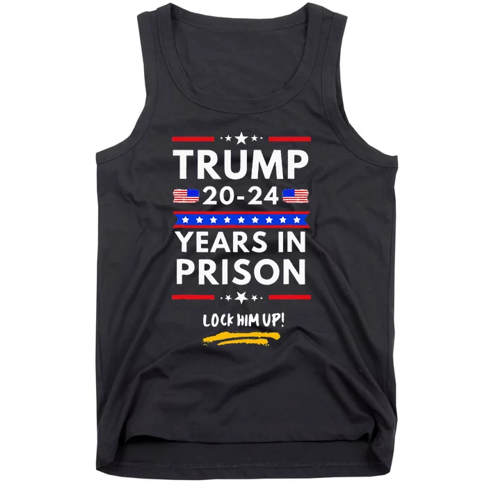 Lock Him Up 2020 2024 Years In Prison Anti Trump Political Tank Top