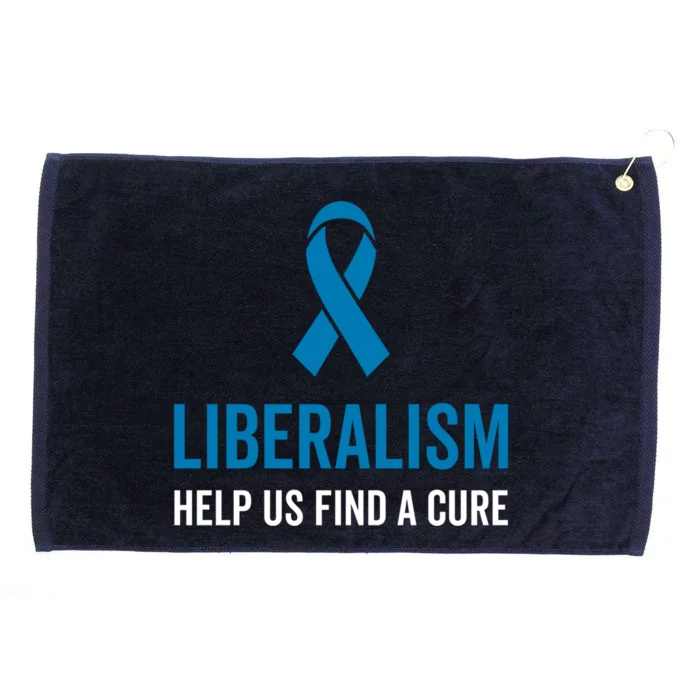 Liberalism Help Us Find A Cure Sarcastic Awareness Gift Grommeted Golf Towel