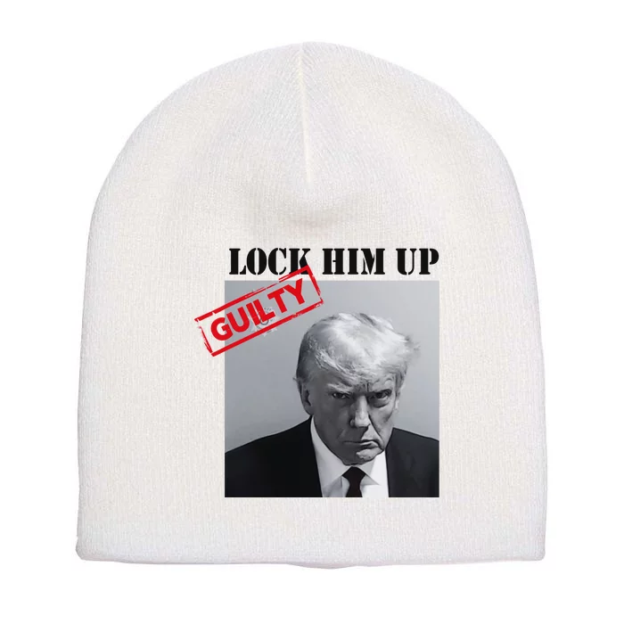 Lock Him Up Donald Trump Guilty Mugshot Short Acrylic Beanie