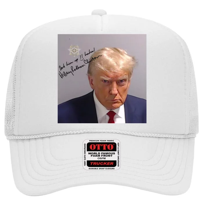 Lock Him Up Funny Hilary Clinton Donald Trump Mugshot High Crown Mesh Trucker Hat