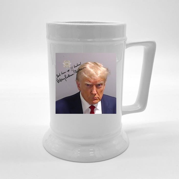 Lock Him Up Funny Hilary Clinton Donald Trump Mugshot Front & Back Beer Stein