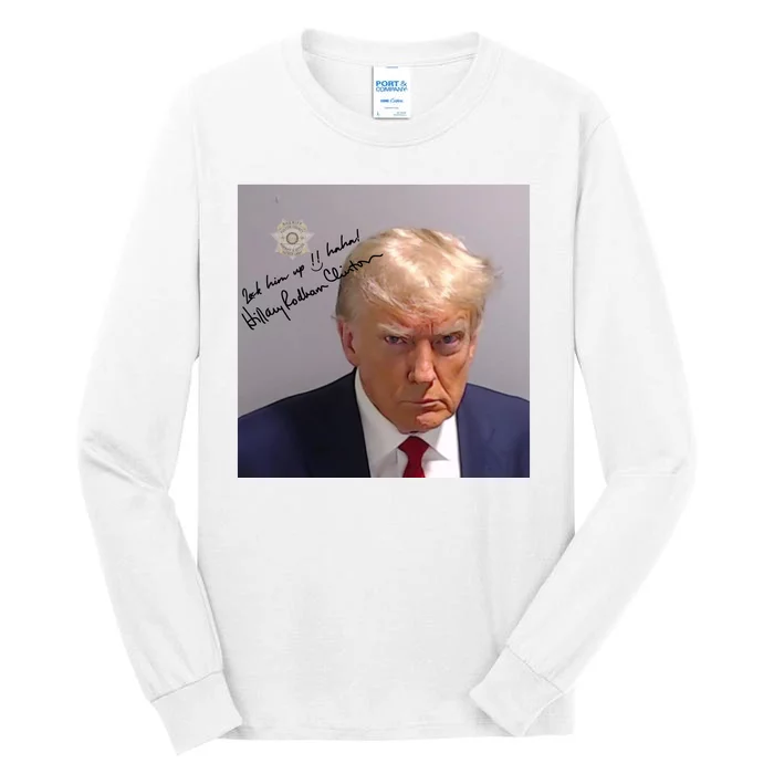 Lock Him Up Funny Hilary Clinton Donald Trump Mugshot Tall Long Sleeve T-Shirt