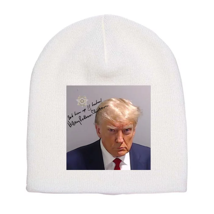 Lock Him Up Funny Hilary Clinton Donald Trump Mugshot Short Acrylic Beanie