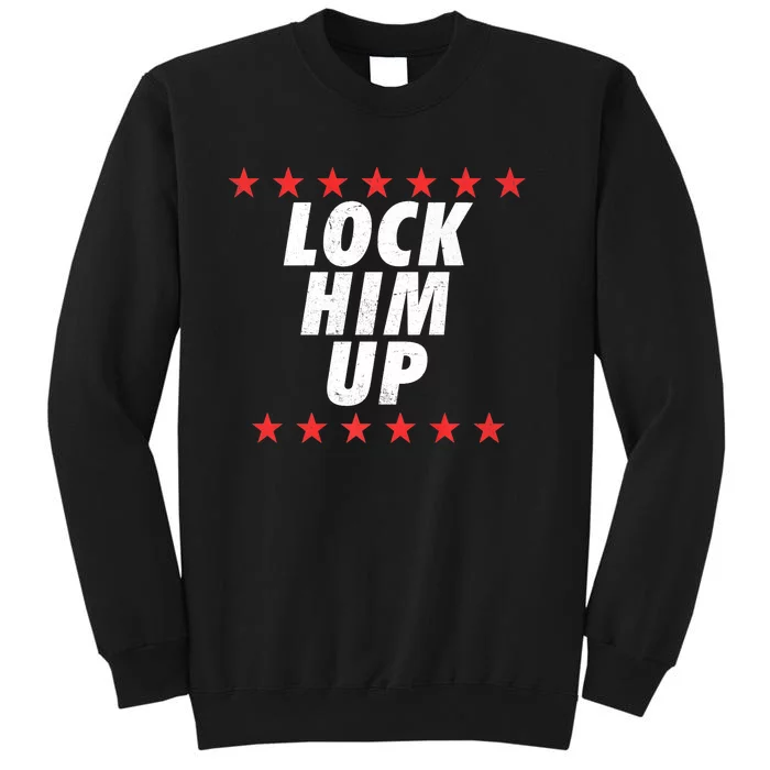 Lock Him Up Anti Trump Protest Tall Sweatshirt