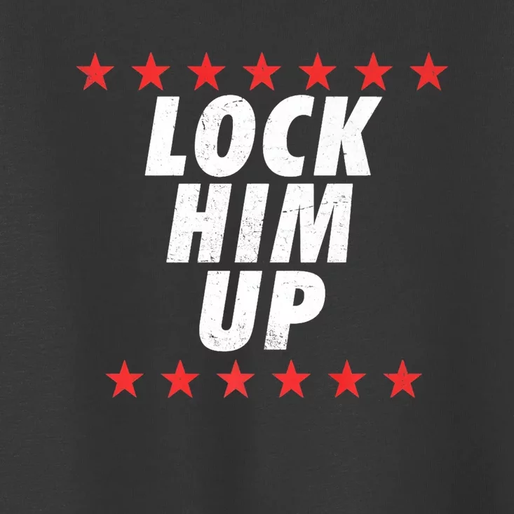 Lock Him Up Anti Trump Protest Toddler T-Shirt