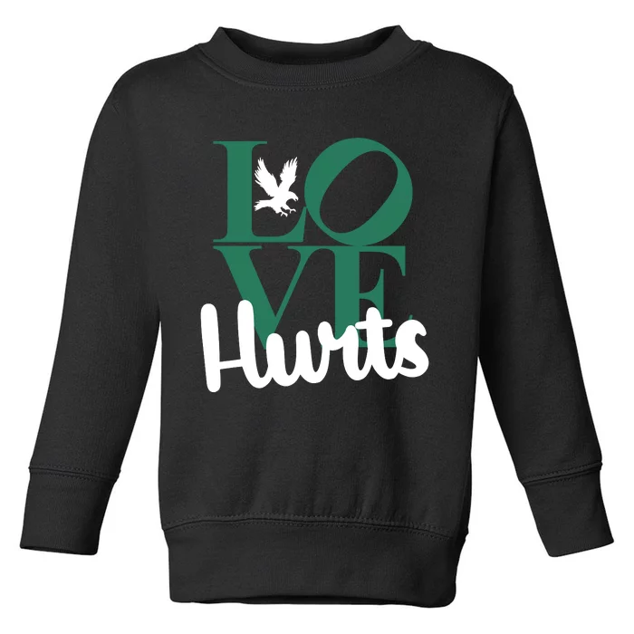 Love Hurts Vintage Philly Hurts So Good Eagles Fan Toddler Sweatshirt