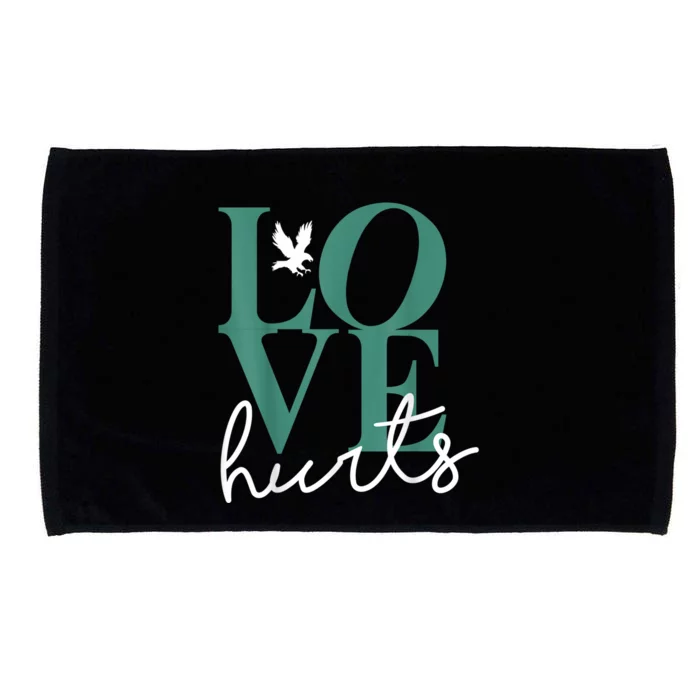 Hurts So Good Eagles Fan - Love Hurts Eagles Fan Vintage Microfiber Hand Towel