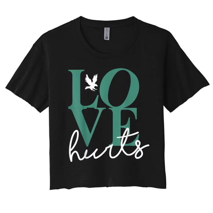 Hurts So Good Eagles Fan - Love Hurts Eagles Fan Vintage Women's Crop Top Tee