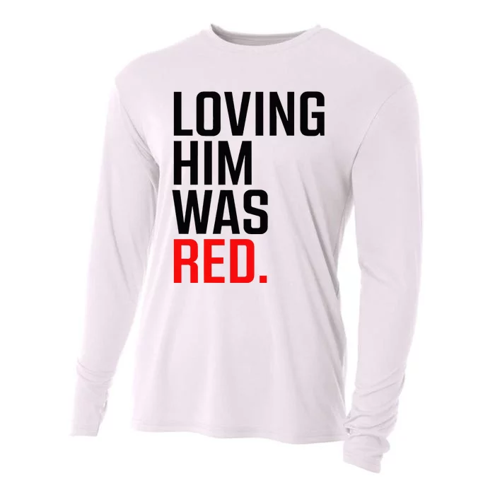 Loving Him Was Red Cooling Performance Long Sleeve Crew