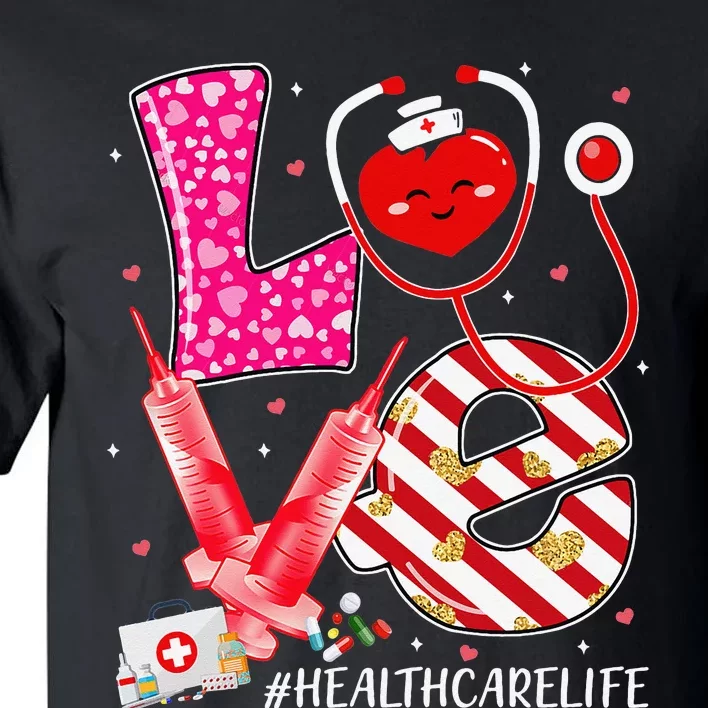 Love Healthcare Worker Nurse Cute Heart Valentines Day Tall T-Shirt