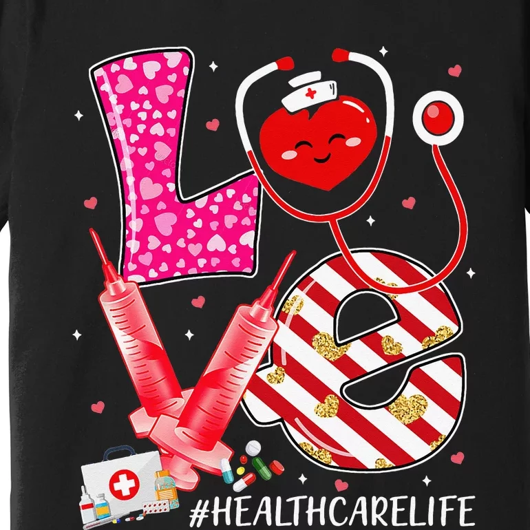 Love Healthcare Worker Nurse Cute Heart Valentines Day Premium T-Shirt